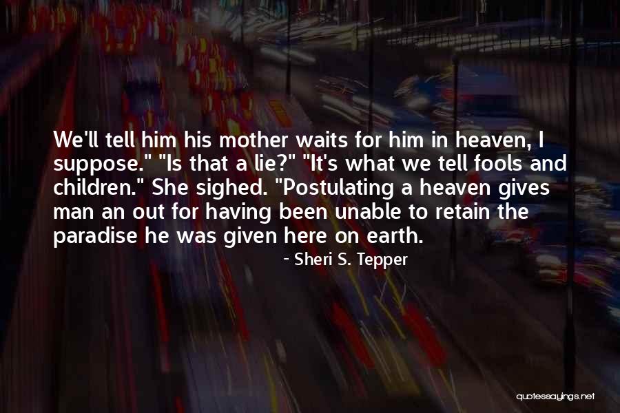 Streaters Quotes By Sheri S. Tepper Streaters Quotes By Sheri S. Tepper
