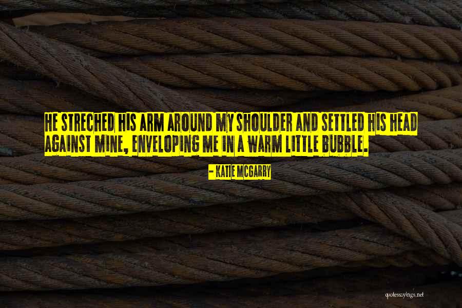 Streched Quotes By Katie McGarry Streched Quotes By Katie McGarry
