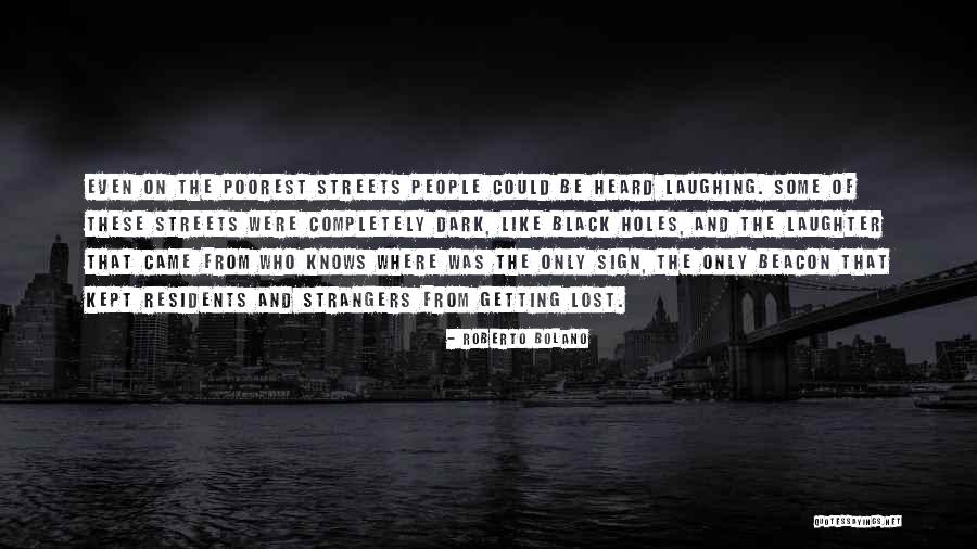 Streep Character Quotes By Roberto Bolano Streep Character Quotes By Roberto Bolano