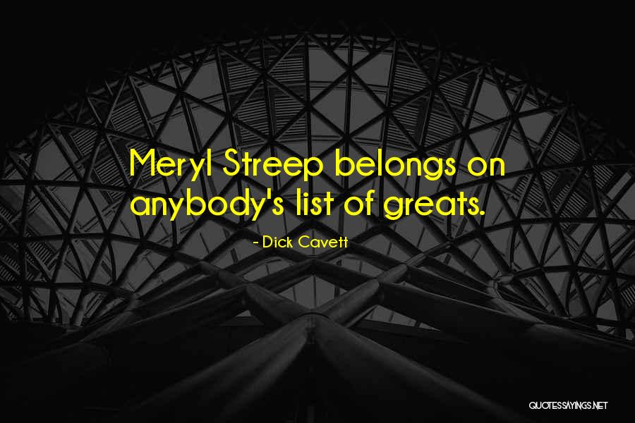 Streep Quotes By Dick Cavett Streep Quotes By Dick Cavett