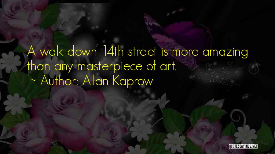 Street Art Quotes By Allan Kaprow