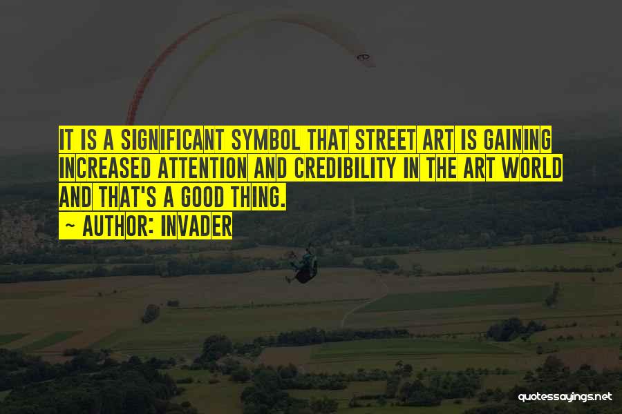 Street Art Quotes By Invader