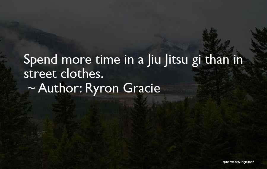Street Art Quotes By Ryron Gracie