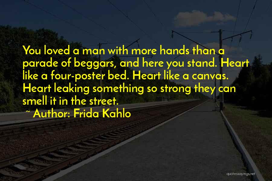 Street Beggars Quotes By Frida Kahlo