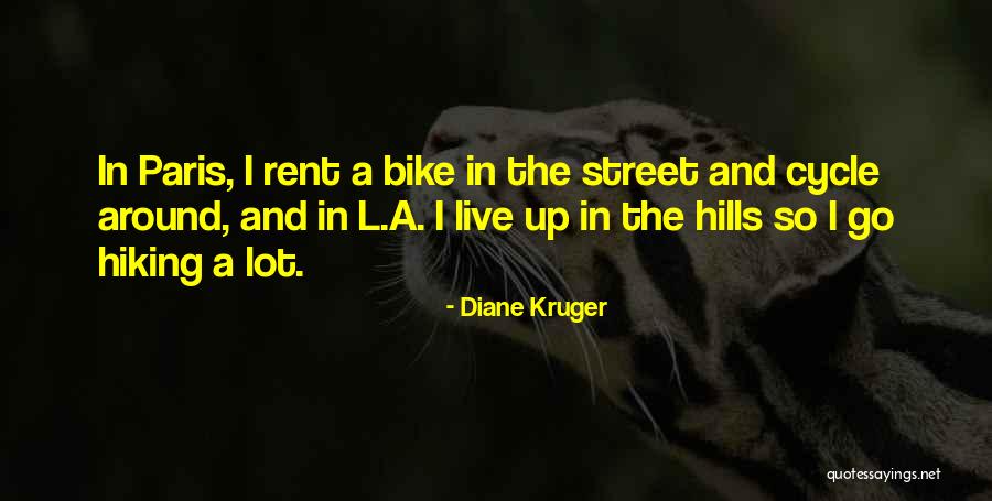 Street Bike Quotes By Diane Kruger Street Bike Quotes By Diane Kruger