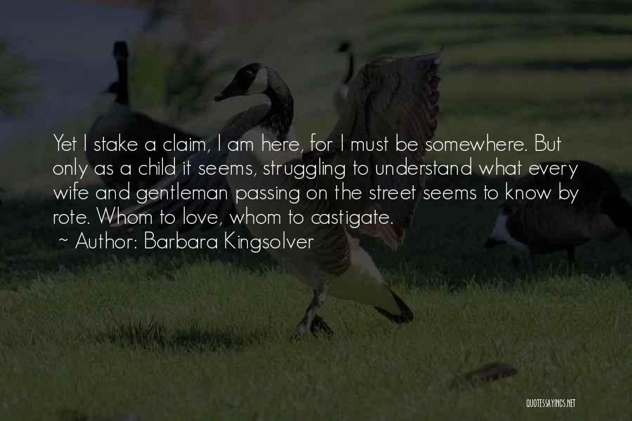 Street Child Quotes By Barbara Kingsolver