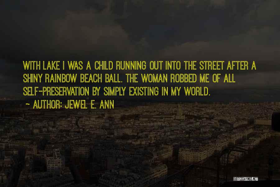 Street Child Quotes By Jewel E. Ann