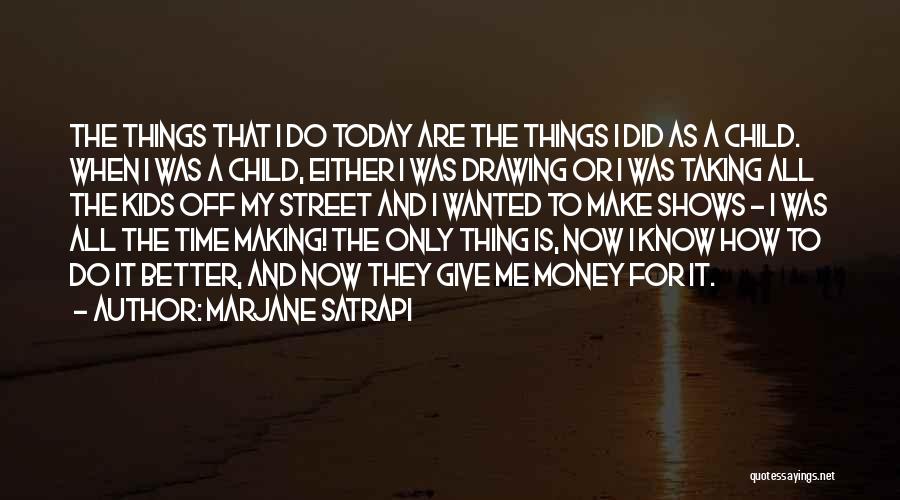 Street Child Quotes By Marjane Satrapi