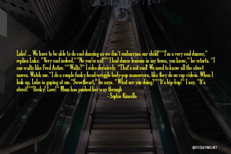 Street Cool And Hip Quotes By Sophie Kinsella