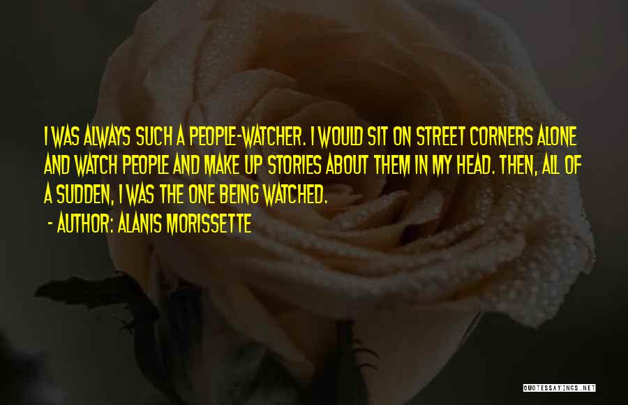 Street Corners Quotes By Alanis Morissette