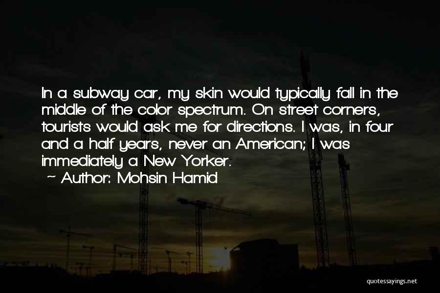 Street Corners Quotes By Mohsin Hamid