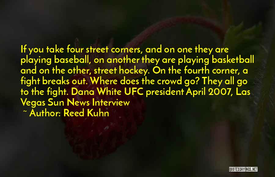 Street Corners Quotes By Reed Kuhn