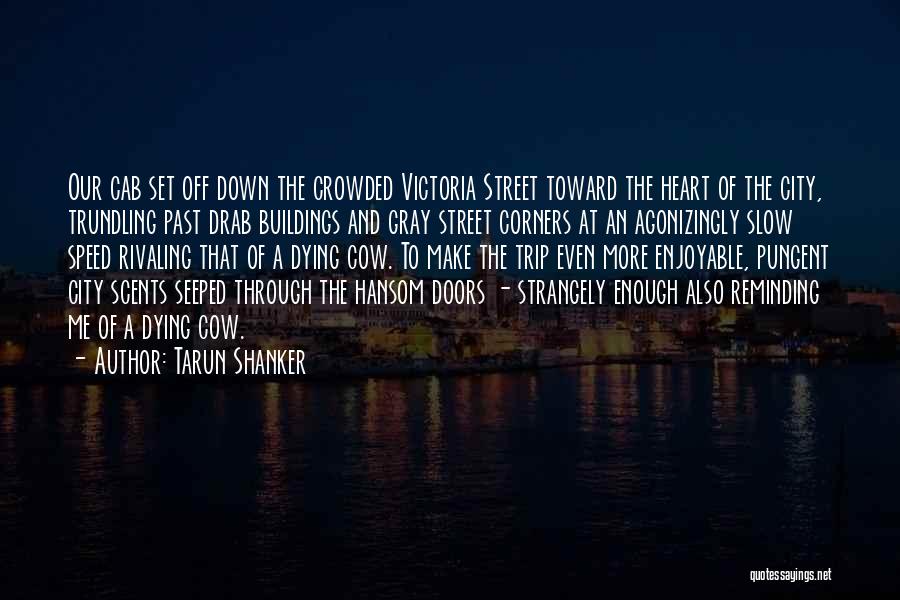 Street Corners Quotes By Tarun Shanker