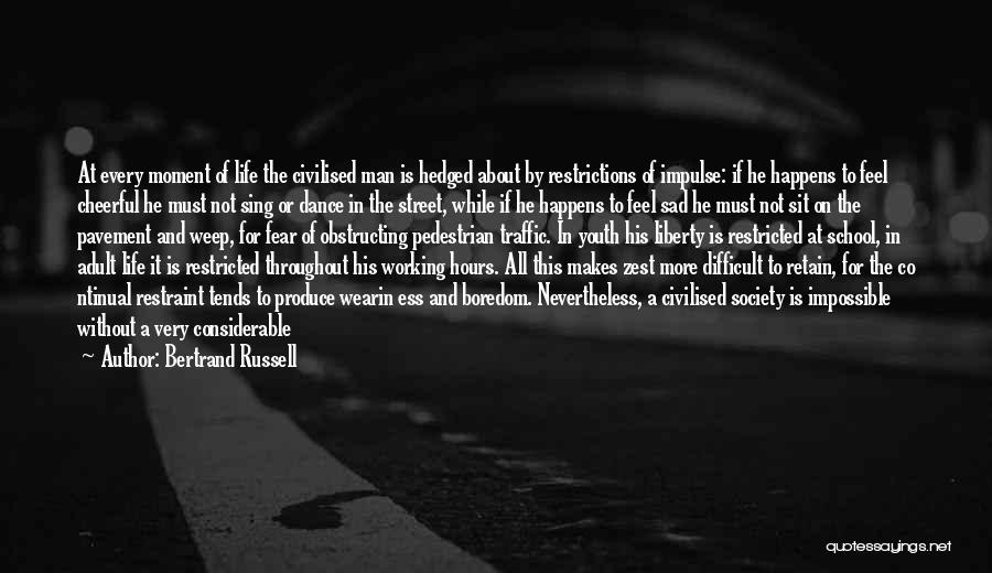 Street Dance Quotes By Bertrand Russell