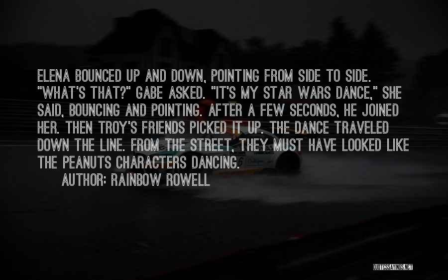 Street Dance Quotes By Rainbow Rowell