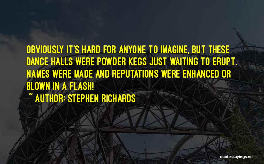 Street Dance Quotes By Stephen Richards