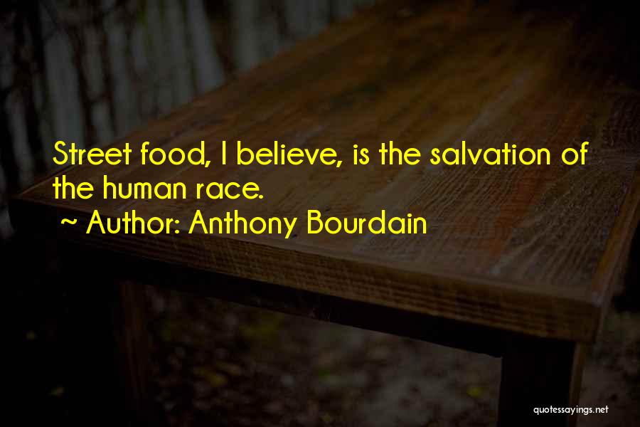 Street Food Quotes By Anthony Bourdain