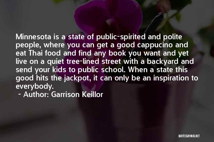 Street Food Quotes By Garrison Keillor