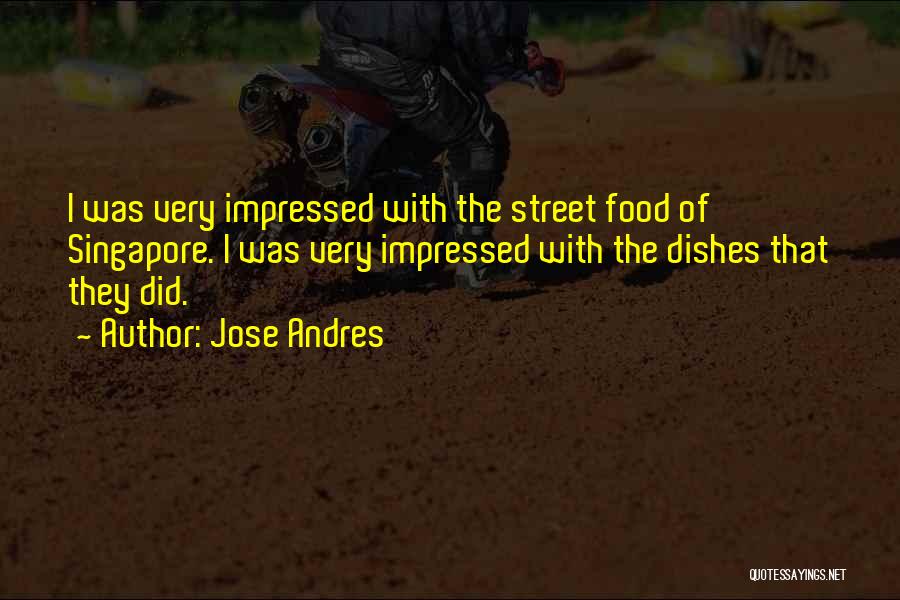 Street Food Quotes By Jose Andres