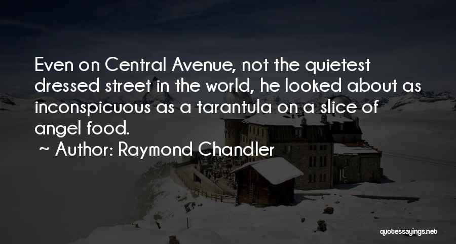 Street Food Quotes By Raymond Chandler