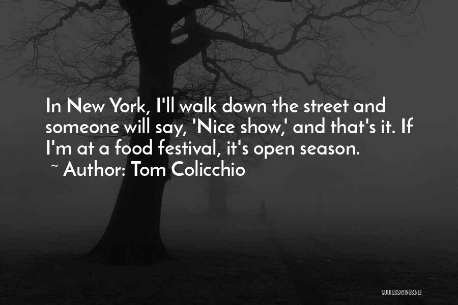 Street Food Quotes By Tom Colicchio