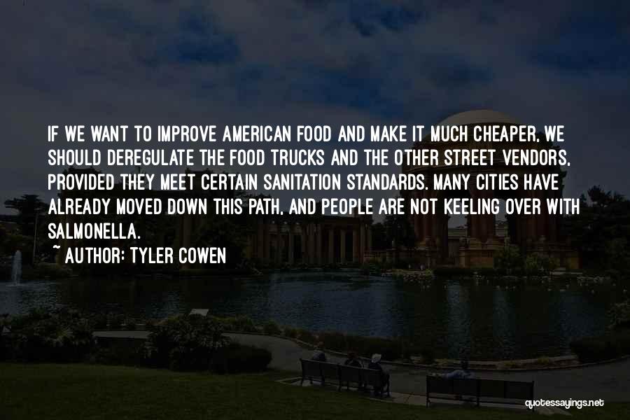 Street Food Quotes By Tyler Cowen