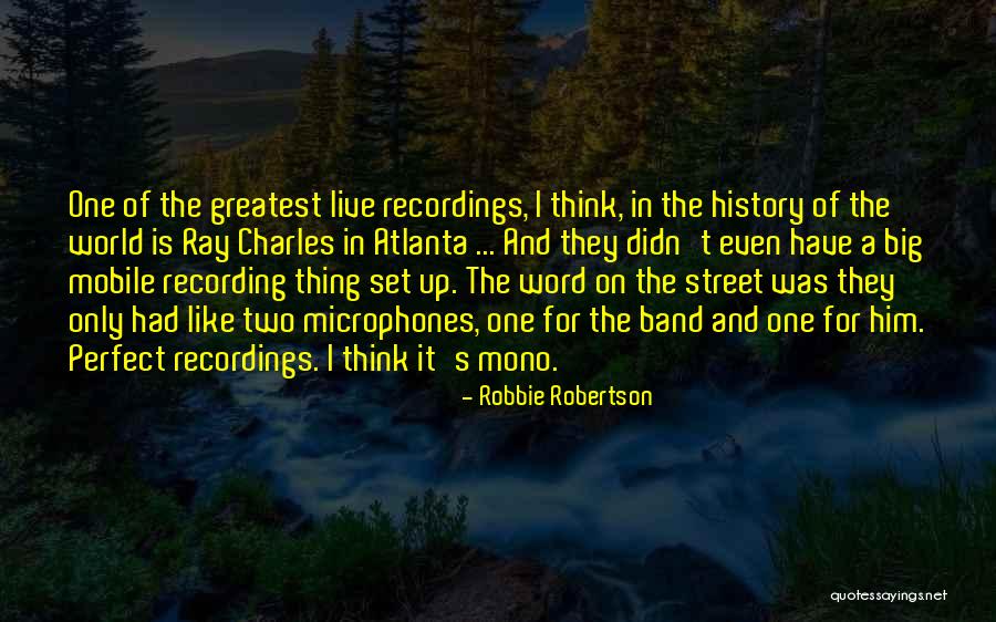 Street Is A Ray Quotes By Robbie Robertson Street Is A Ray Quotes By Robbie Robertson