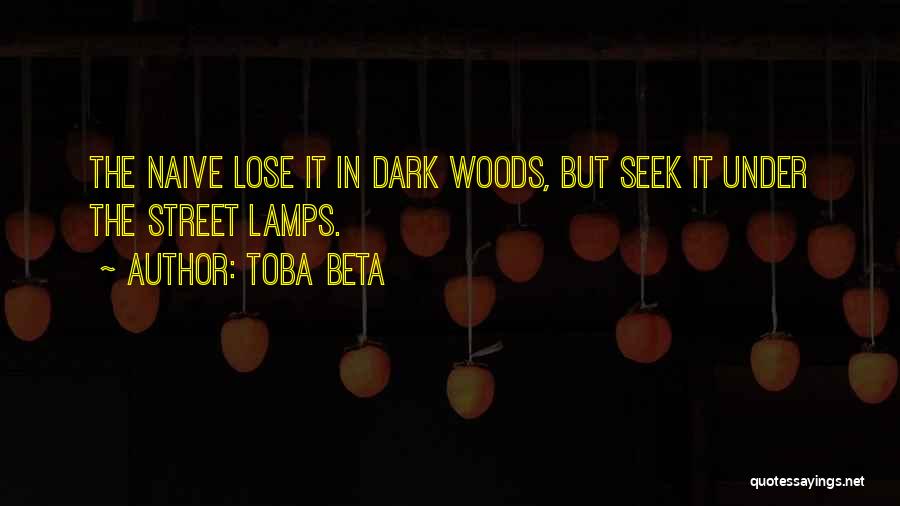 Street Lamps Quotes By Toba Beta