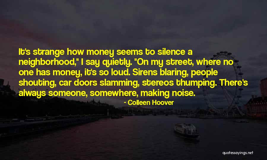 Street Money Quotes By Colleen Hoover Street Money Quotes By Colleen Hoover