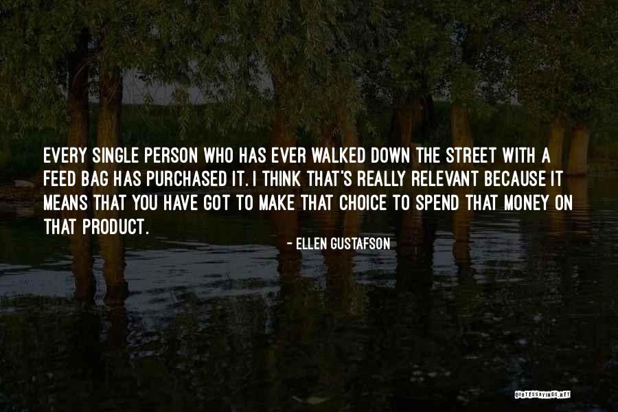 Street Money Quotes By Ellen Gustafson Street Money Quotes By Ellen Gustafson