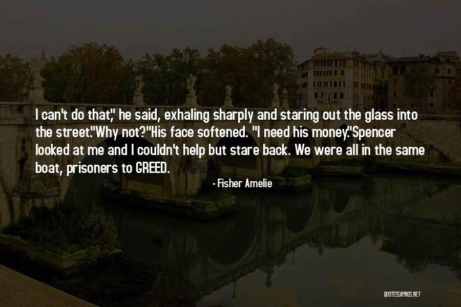 Street Money Quotes By Fisher Amelie Street Money Quotes By Fisher Amelie