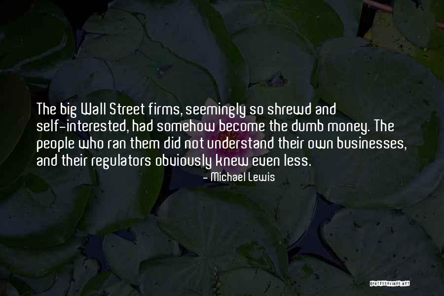 Street Money Quotes By Michael Lewis Street Money Quotes By Michael Lewis
