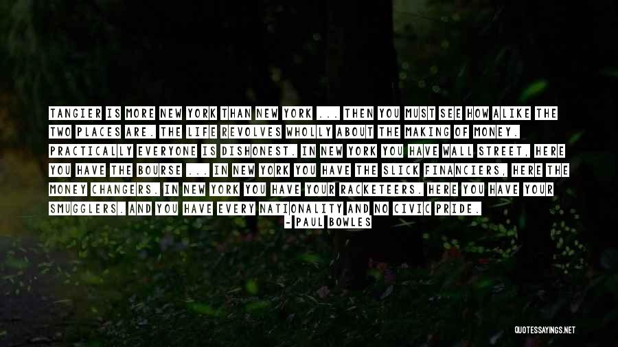 Street Money Quotes By Paul Bowles Street Money Quotes By Paul Bowles