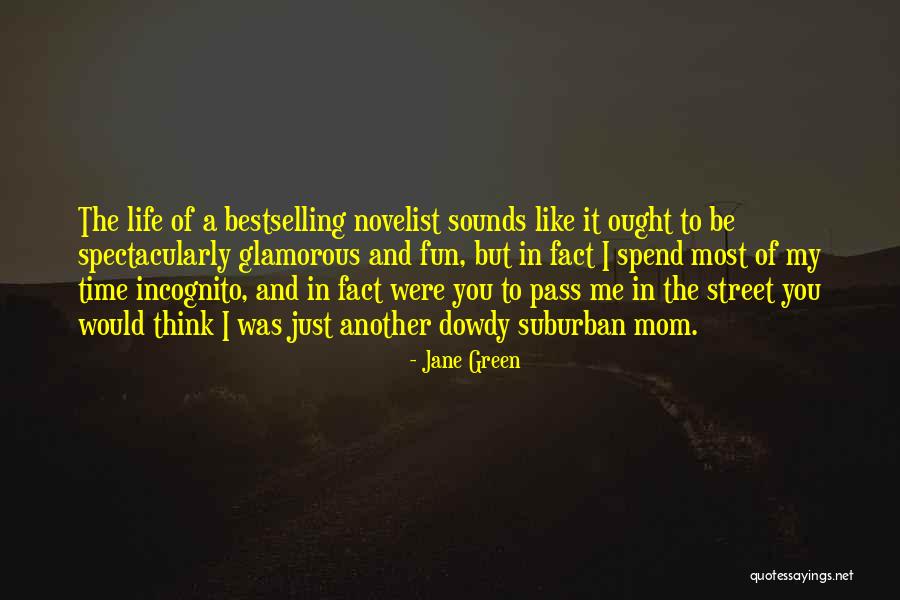 Street Most Quotes By Jane Green Street Most Quotes By Jane Green