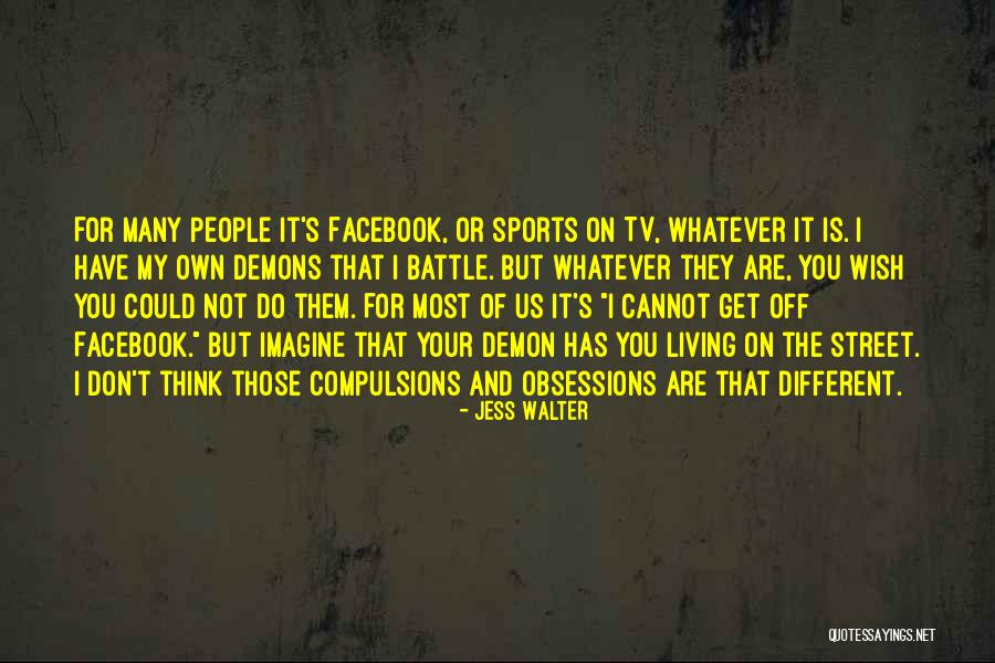 Street Most Quotes By Jess Walter Street Most Quotes By Jess Walter