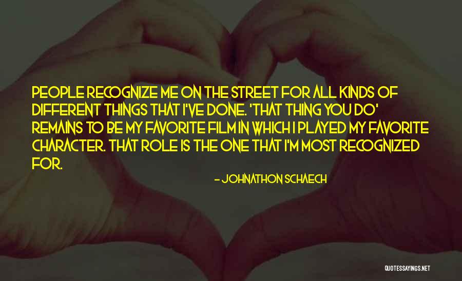 Street Most Quotes By Johnathon Schaech Street Most Quotes By Johnathon Schaech