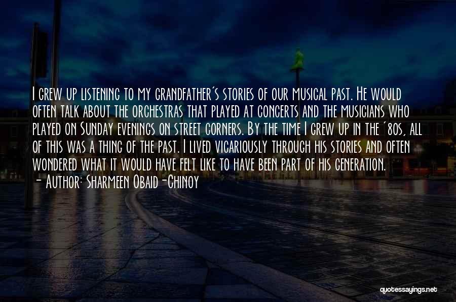 Street Musicians Quotes By Sharmeen Obaid-Chinoy