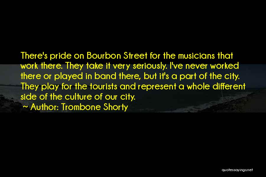 Street Musicians Quotes By Trombone Shorty