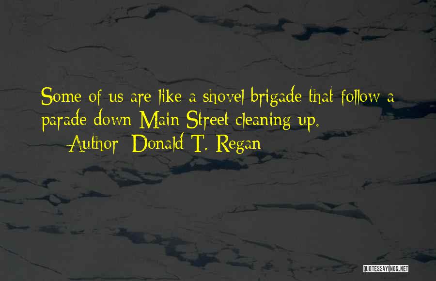 Street Parade Quotes By Donald T. Regan