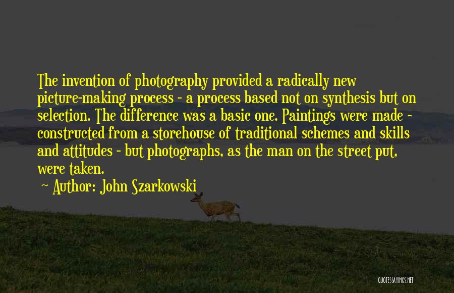 Street Photography Quotes By John Szarkowski