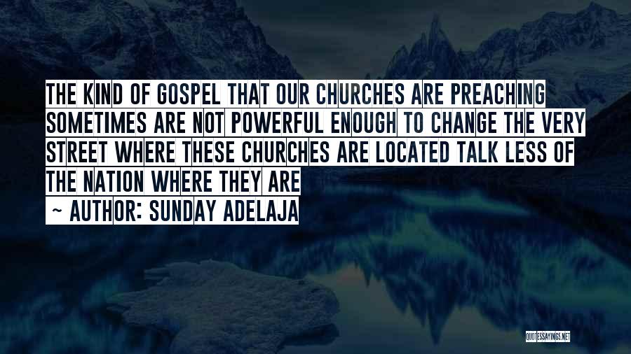 Street Preaching Quotes By Sunday Adelaja