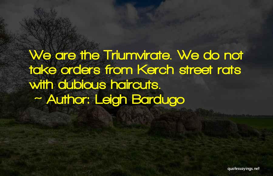 Street Quotes By Leigh Bardugo