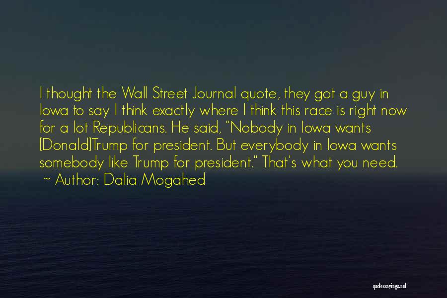 Street Race Quotes By Dalia Mogahed