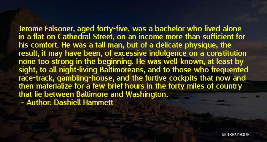 Street Race Quotes By Dashiell Hammett