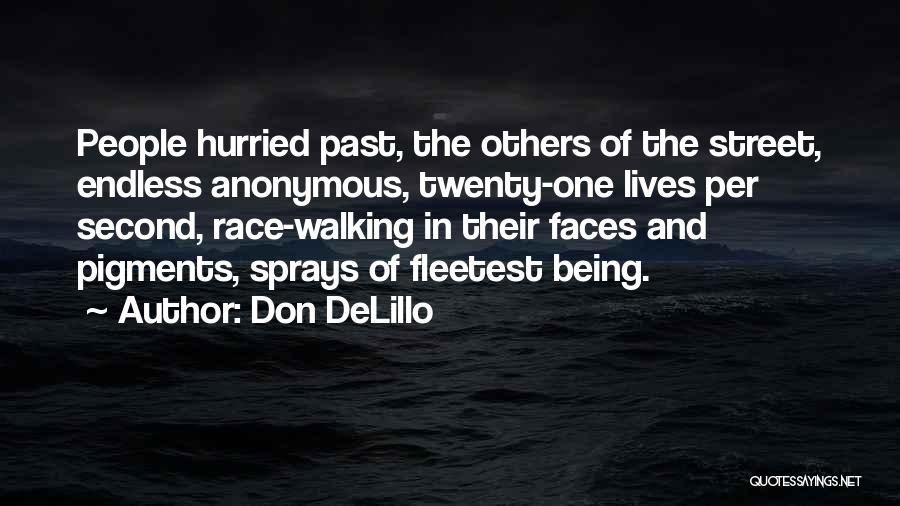 Street Race Quotes By Don DeLillo