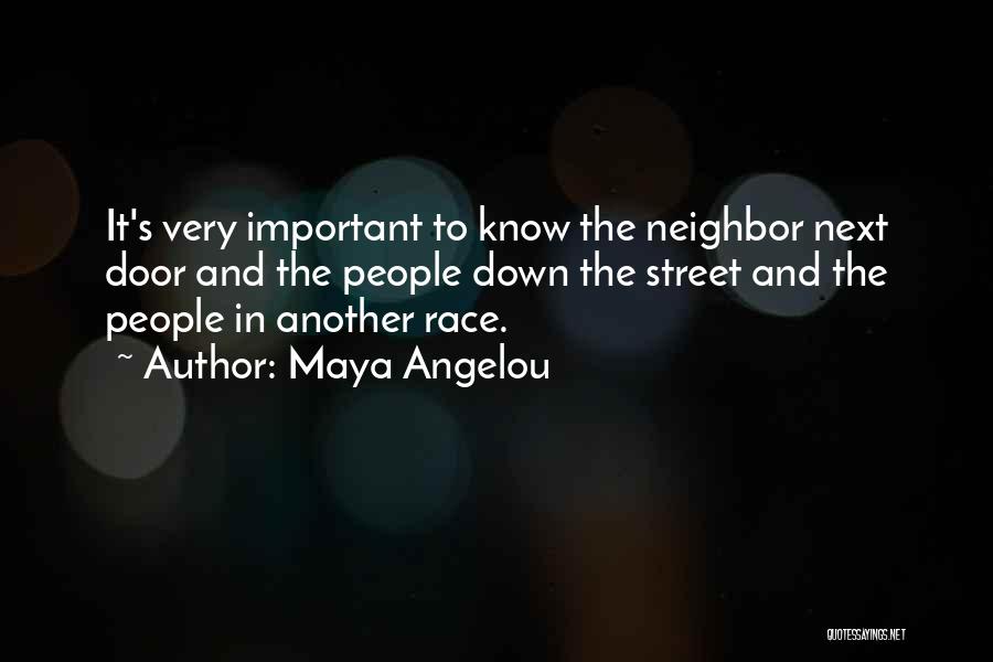 Street Race Quotes By Maya Angelou