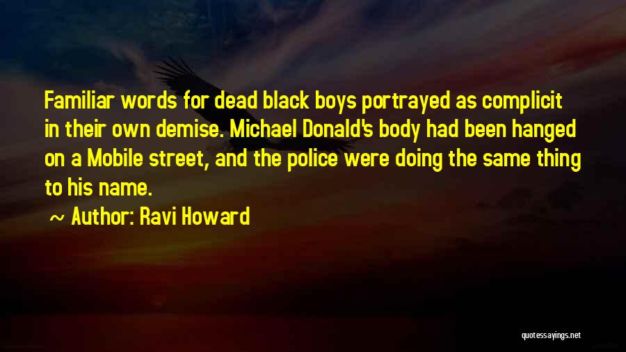Street Race Quotes By Ravi Howard