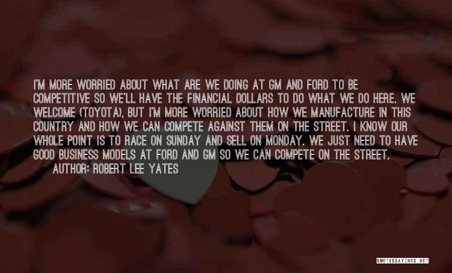 Street Race Quotes By Robert Lee Yates