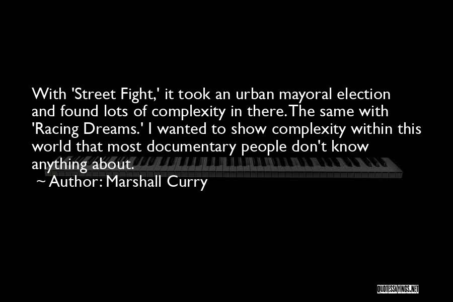 Street Racing Quotes By Marshall Curry