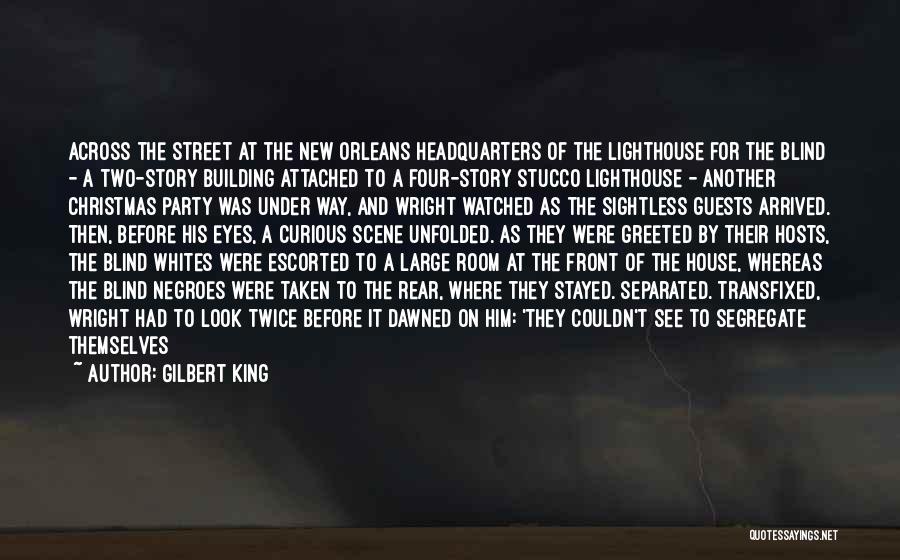 Street Scene Quotes By Gilbert King